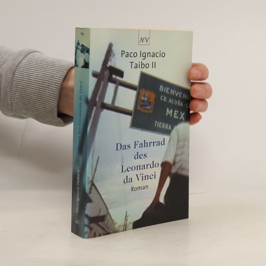 Paco Ignacio Taibo II Das Fahrrad des Leonardo da Vinci