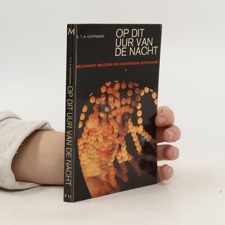 E. T. A. Hoffmann Op dit uur van de Nacht
