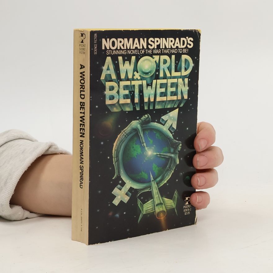 Norman Spinrad A World Between