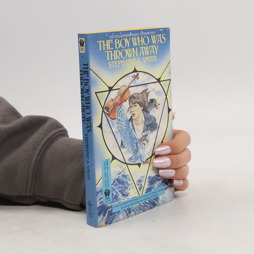 Stephanie A. Smith The Boy Who Was Thrown Away