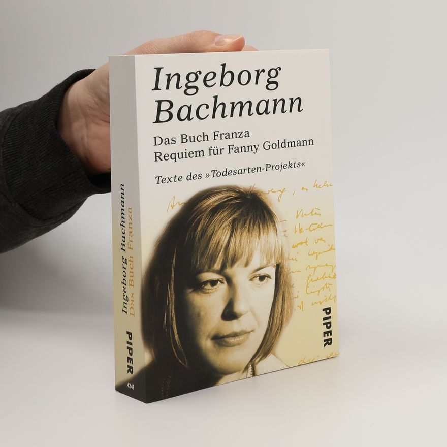 Ingeborg Bachmann Das Buch Franza- Requiem für Fanny Goldmann