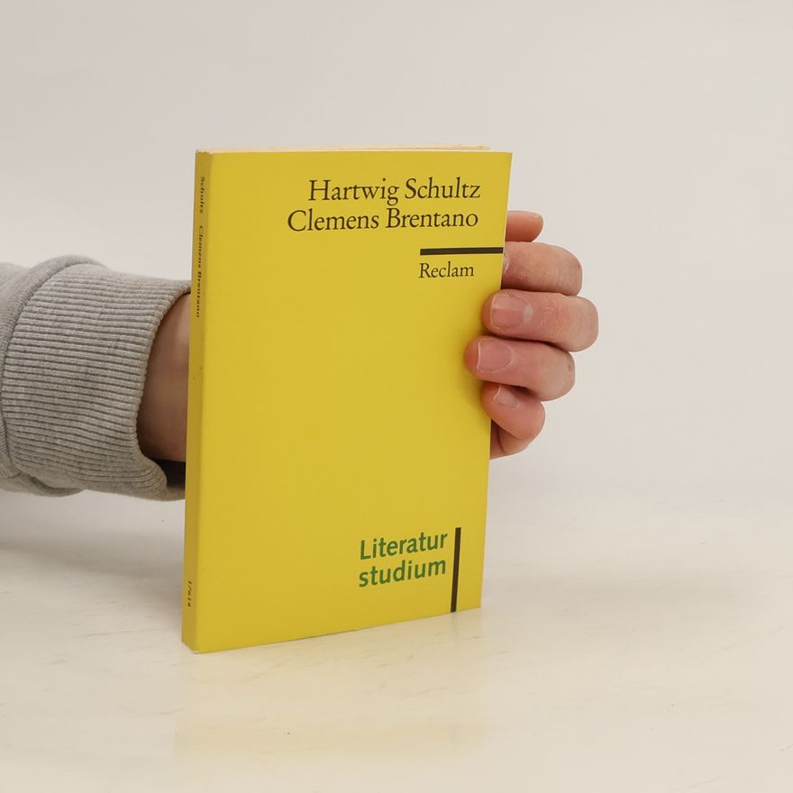 Hartwig Schultz Literatur Studium: Clemens Brentano