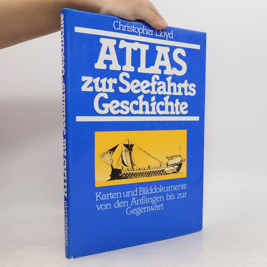 Christopher Lloyd Atlas zur Seefahrts Geschichte