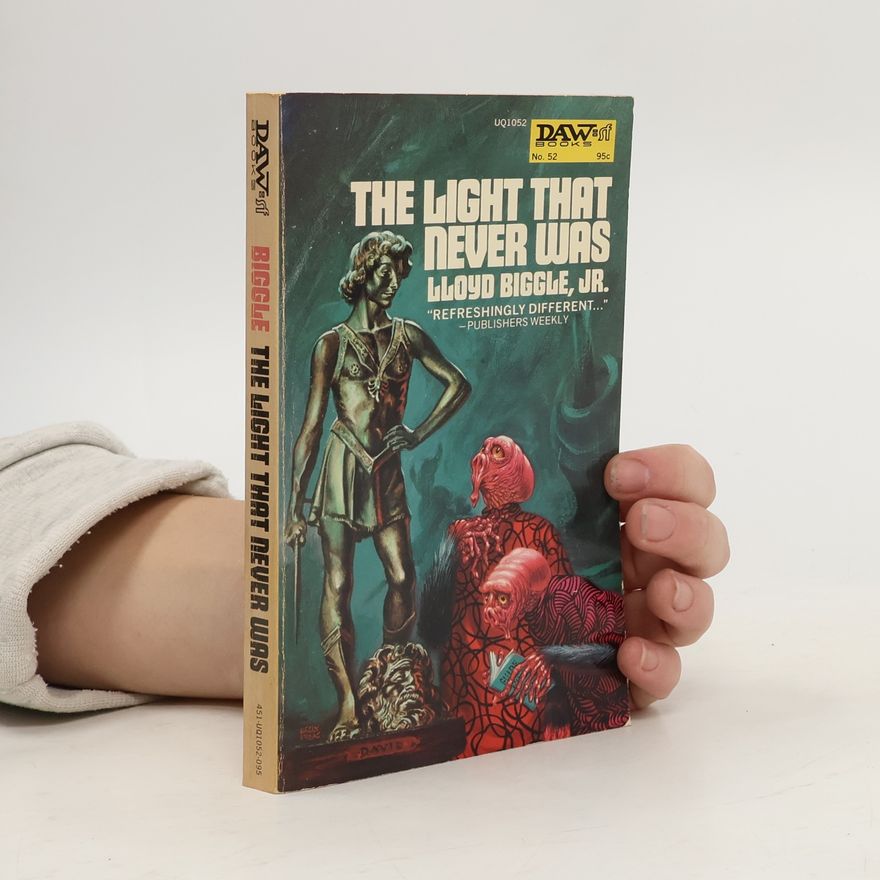 Lloyd Biggle, jr. The Light That Never Was