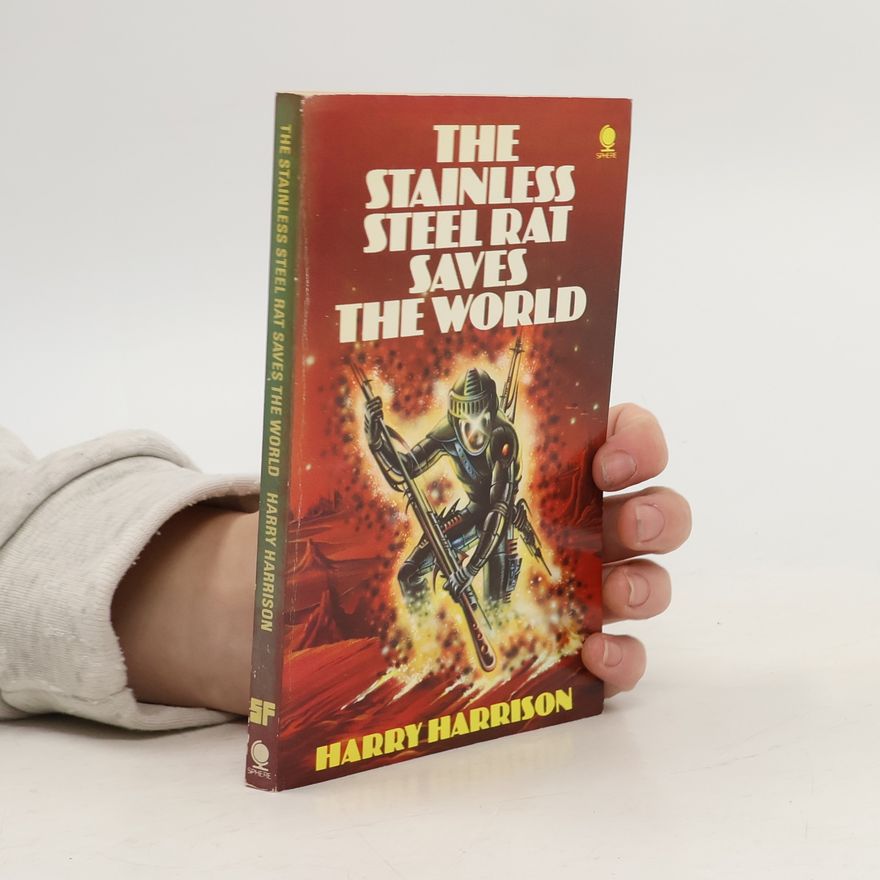 Harry Harrison The Stainless Steel Rat Saves the World