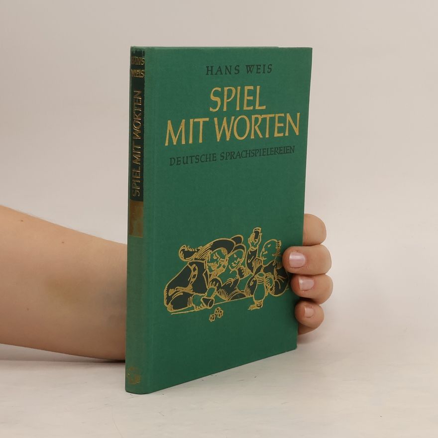 Hans Weis Spiel mit Worten