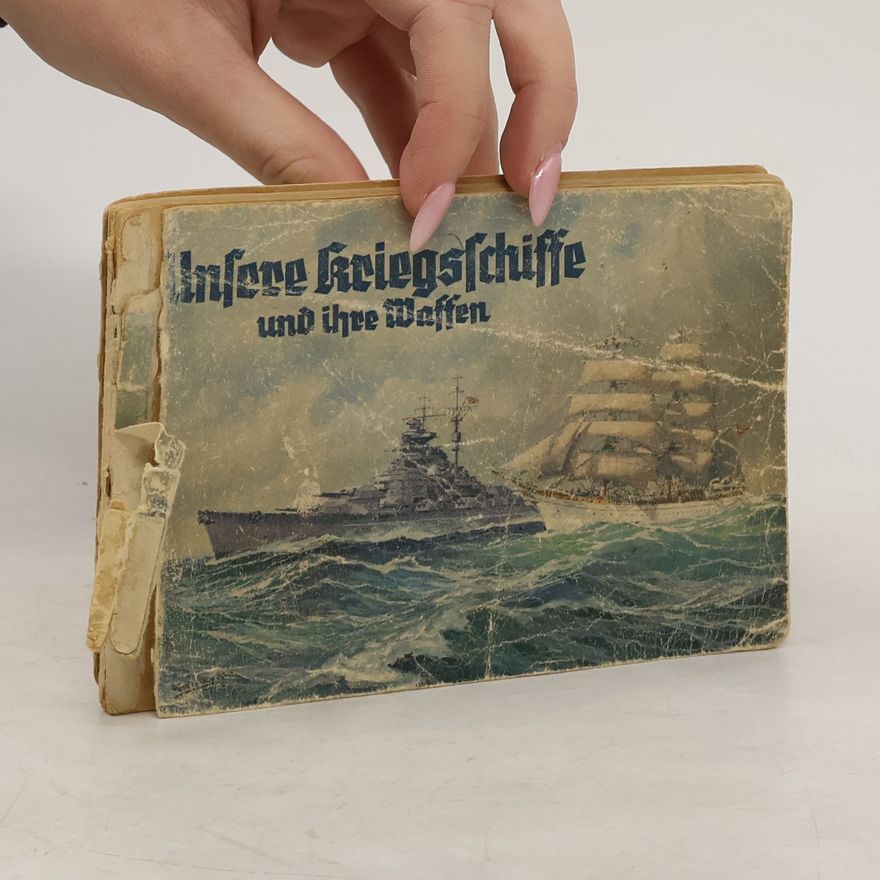 Kolektiv autorů Unsere Kriegsschiffe und ihre Waffen