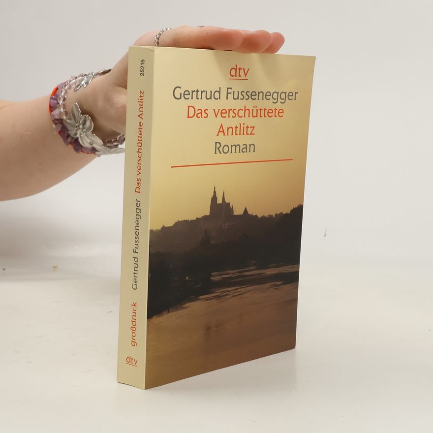 Gertrud Fussenegger Das verschüttete Antlitz