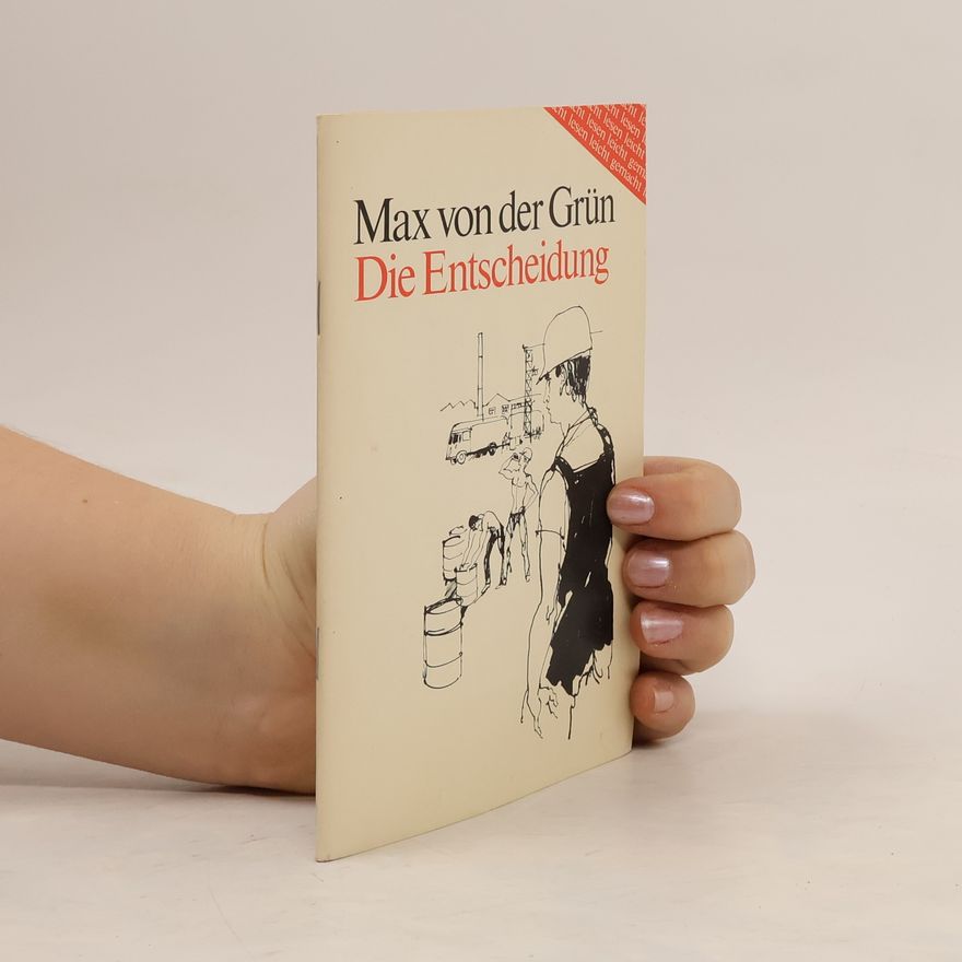 Max von der Grün Die Entscheidung