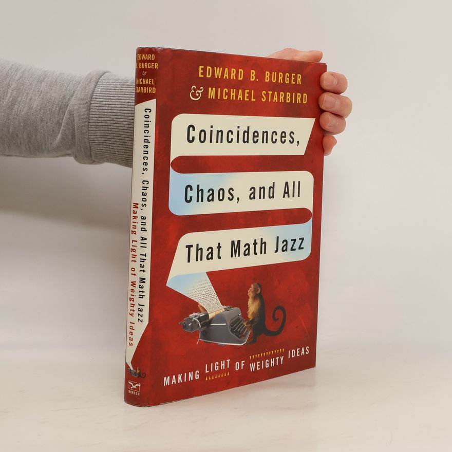Michael Starbird Coincidences, Chaos, and All That Math Jazz