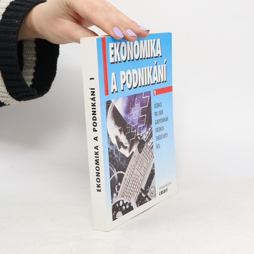 Jindra Trnková Ekonomika a podnikání I. Učebnice pro obor agropodnikání středních zemědělských škol