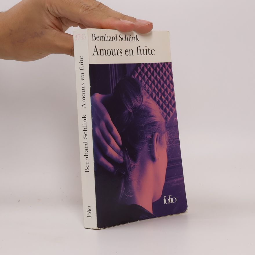 Bernhard Schlink Folio: Amours en fuite