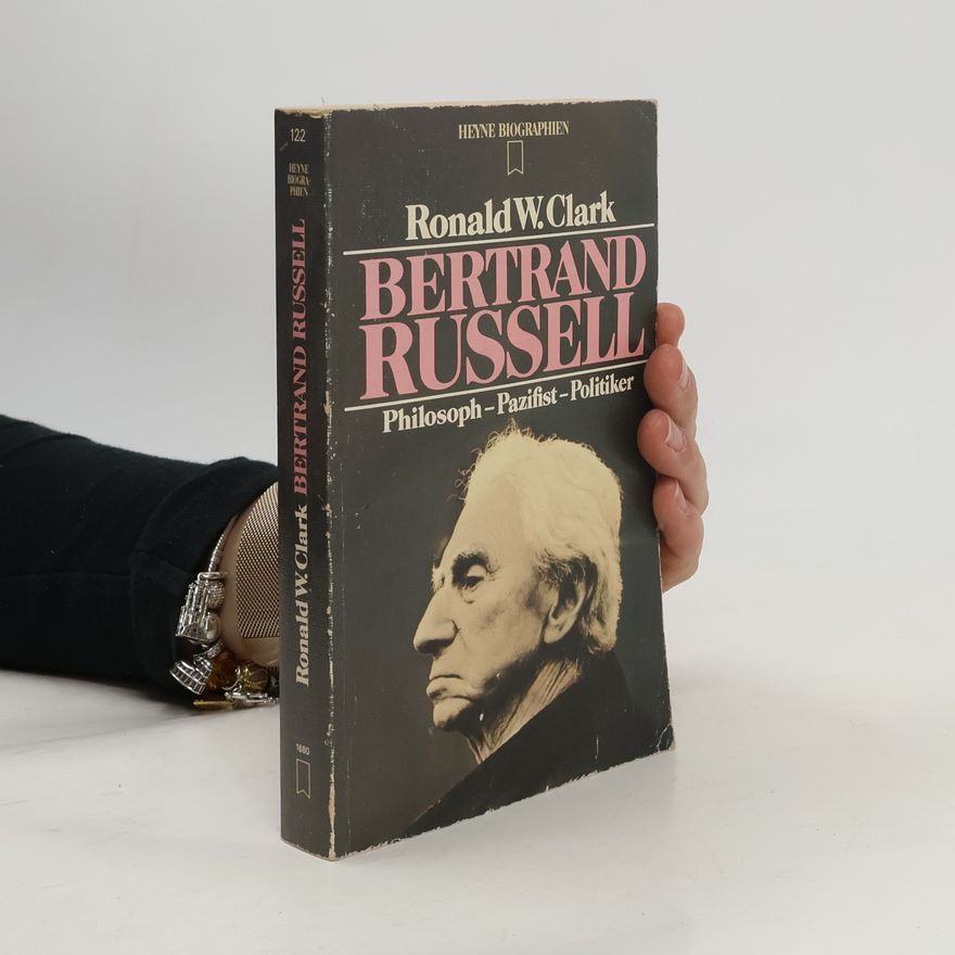 Ronald William Clark Bertrand Russell