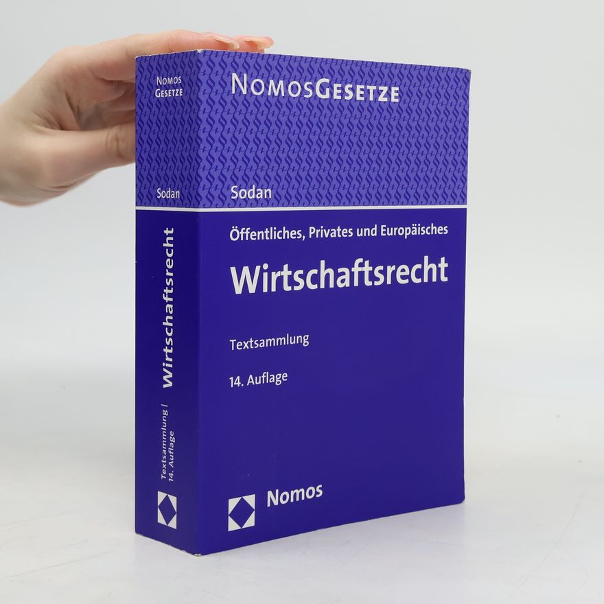 Helge Sodan Öffentliches, privates und europäisches Wirtschaftsrecht