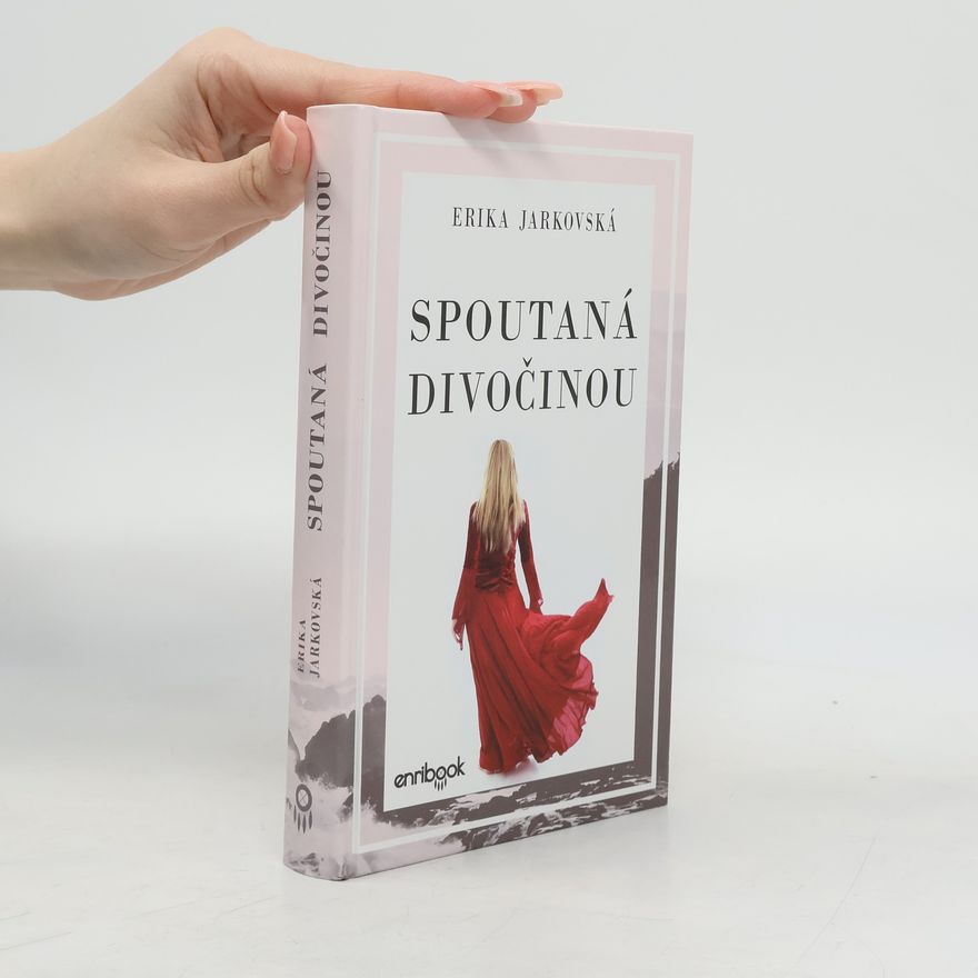 Erika Jarkovská Spoutaná divočinou