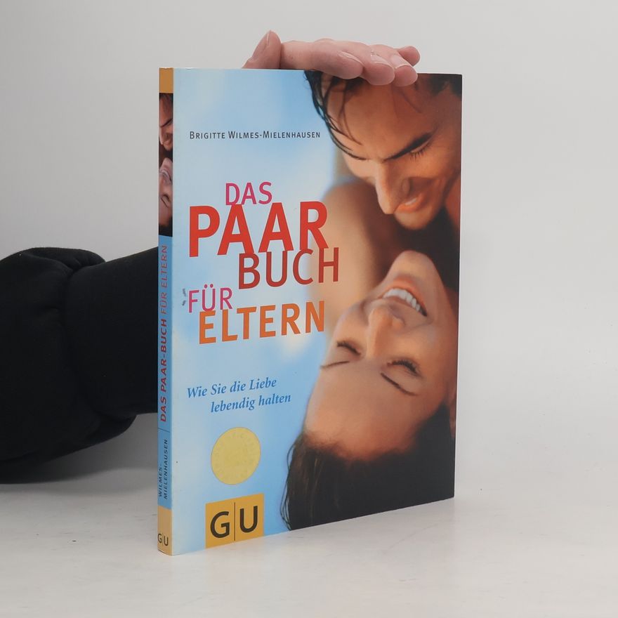 Brigitte Wilmes Mielenhausen Das Paarbuch für Eltern