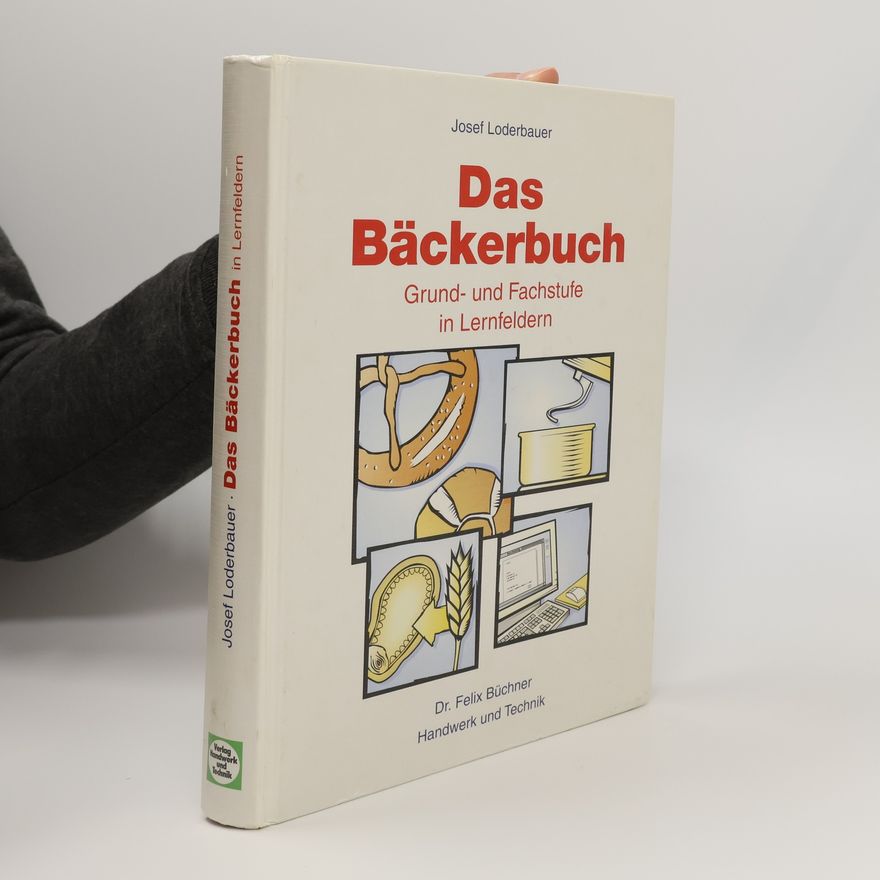 Josef Loderbauer Das Bäckerbuch