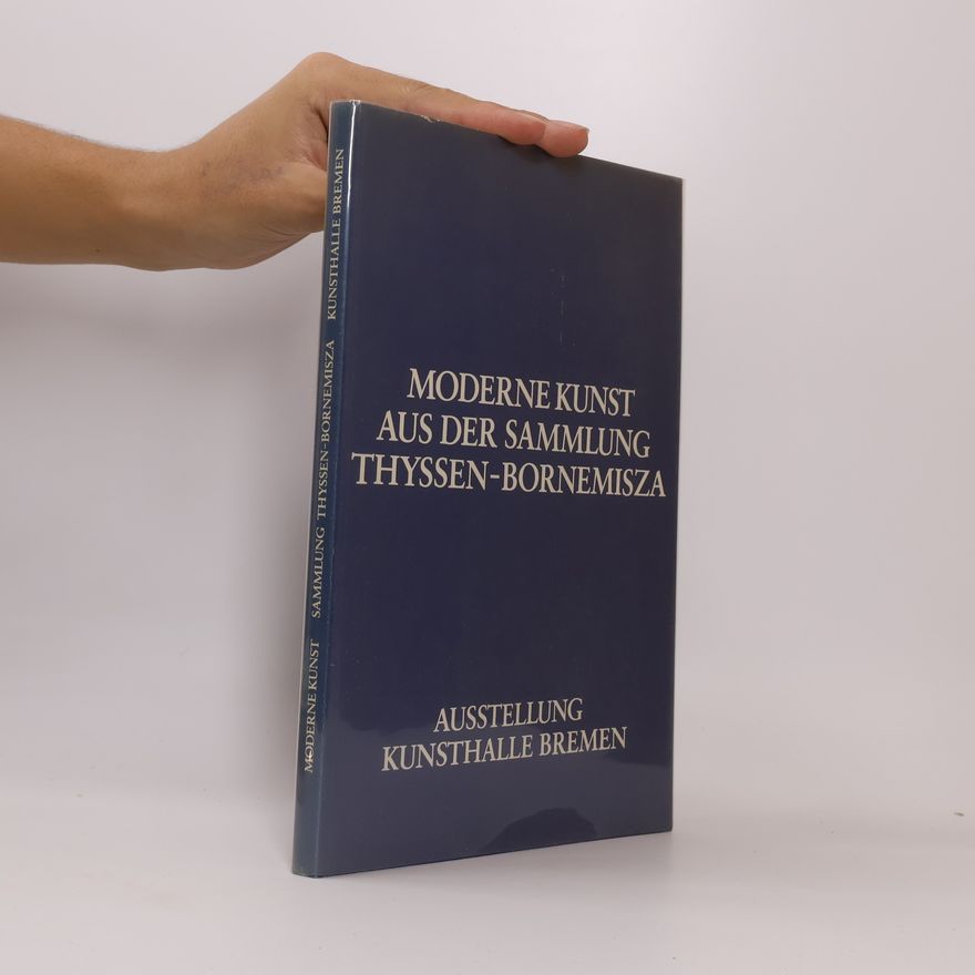 AA.VV. Moderne Kunst aus der Sammlung Thyssen-Bornemisza