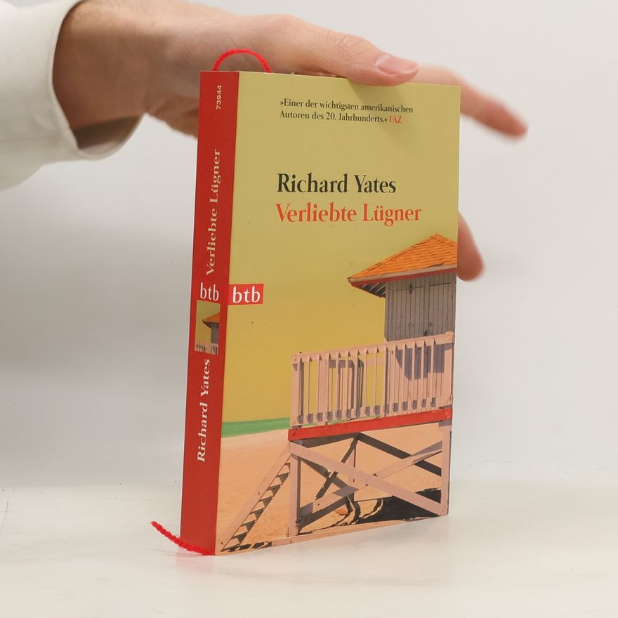Richard Yates Verliebte Lügner