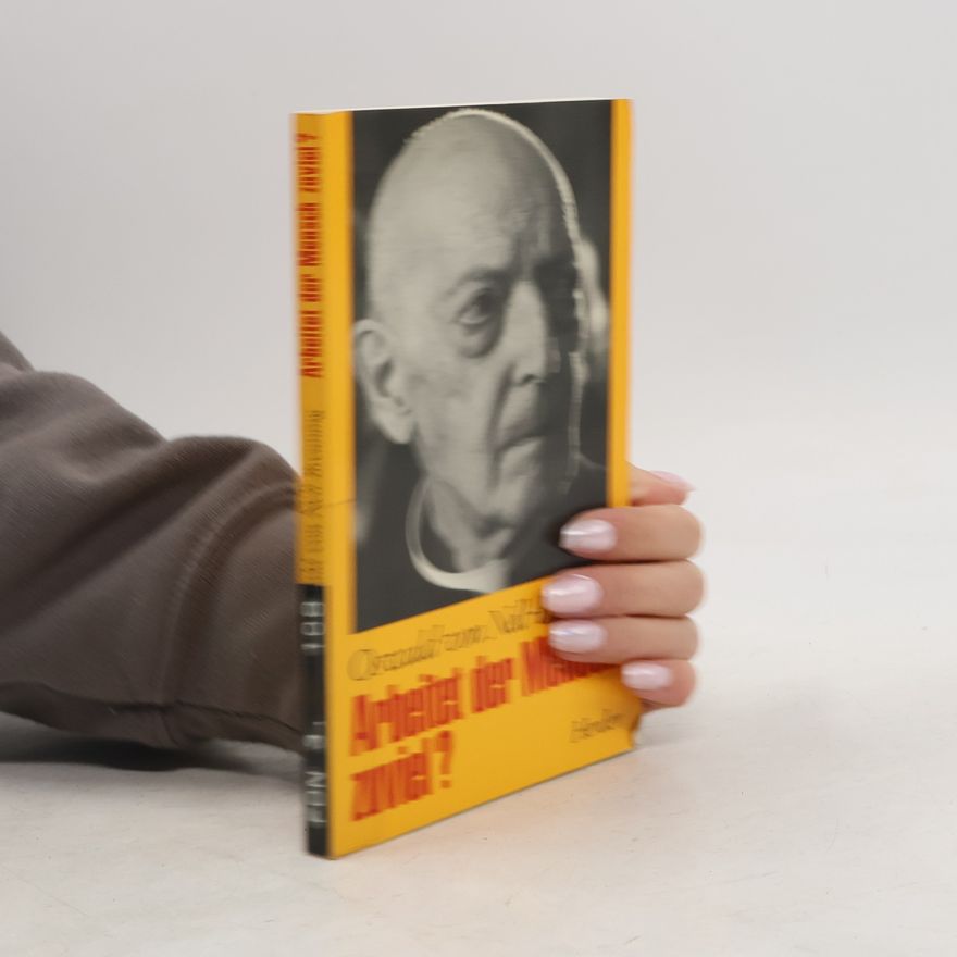 Oswald von Nell-Breuning Arbeitet der Mensch zuviel?