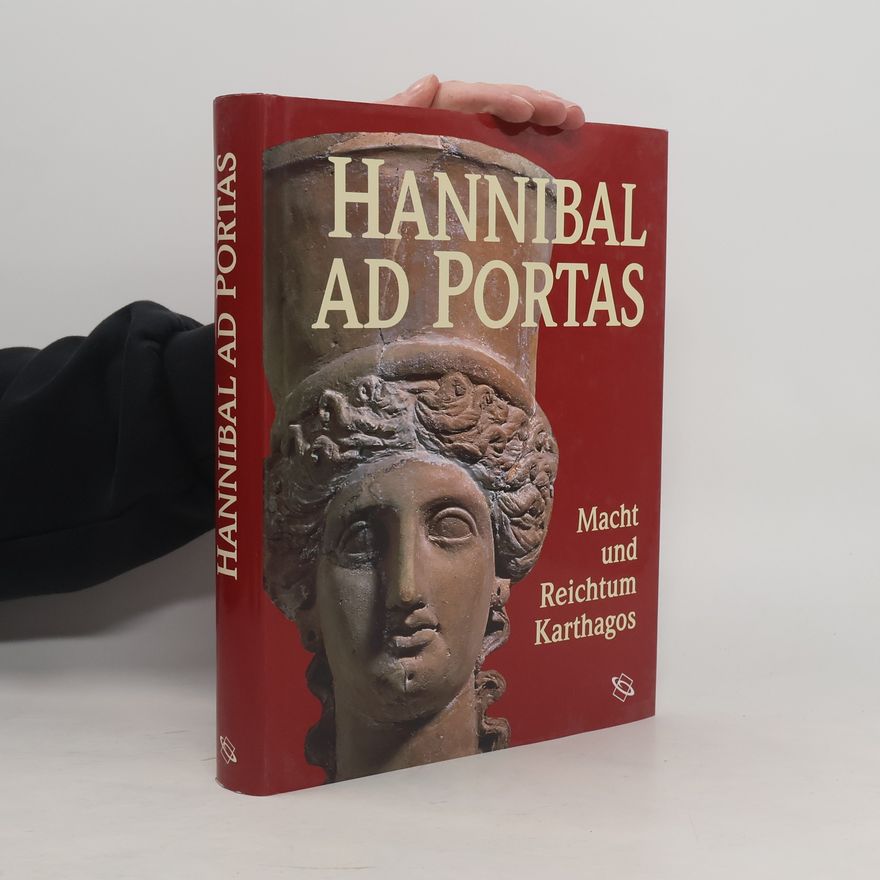 Autorenkollektiv Hannibal ad portas. Macht und Reichtum Karthagos