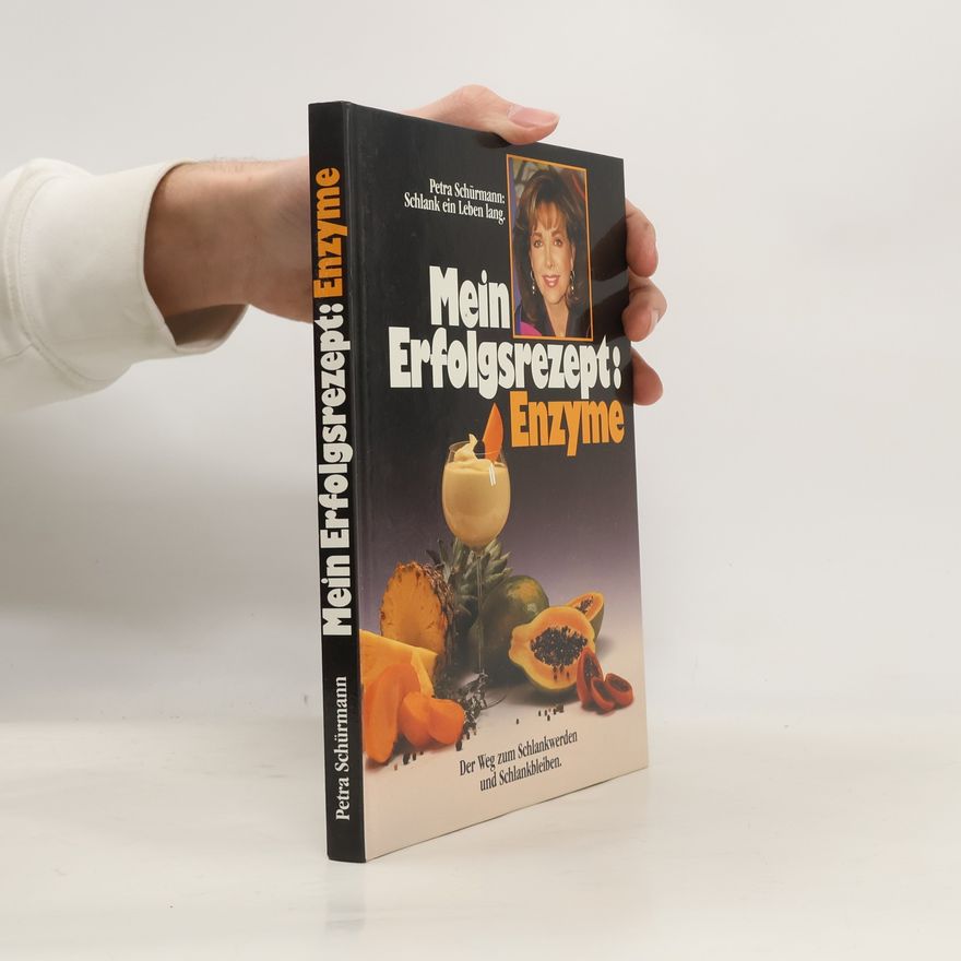 Petra Schürmann Mein Erfolgsrezept: Enzyme