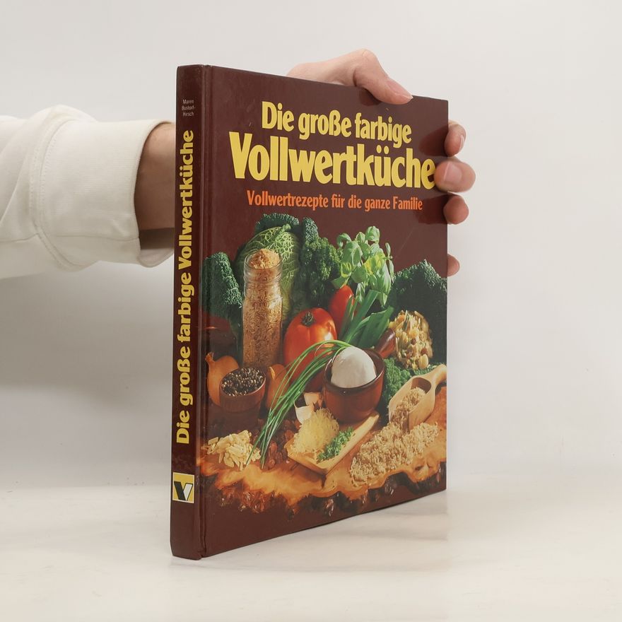 Maren Bustorf-Harsch Die große farbige Vollwertküche