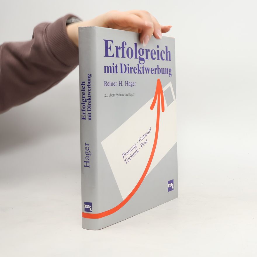 Reiner H. Hager Erfolgreich mit Direktwerbung