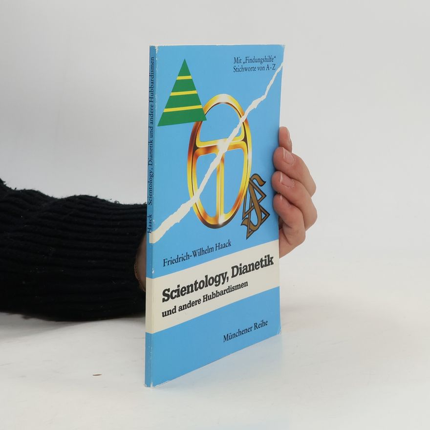 Friedrich-Wilhelm Haack Scientology, Dianetik und andere Hubbardismen