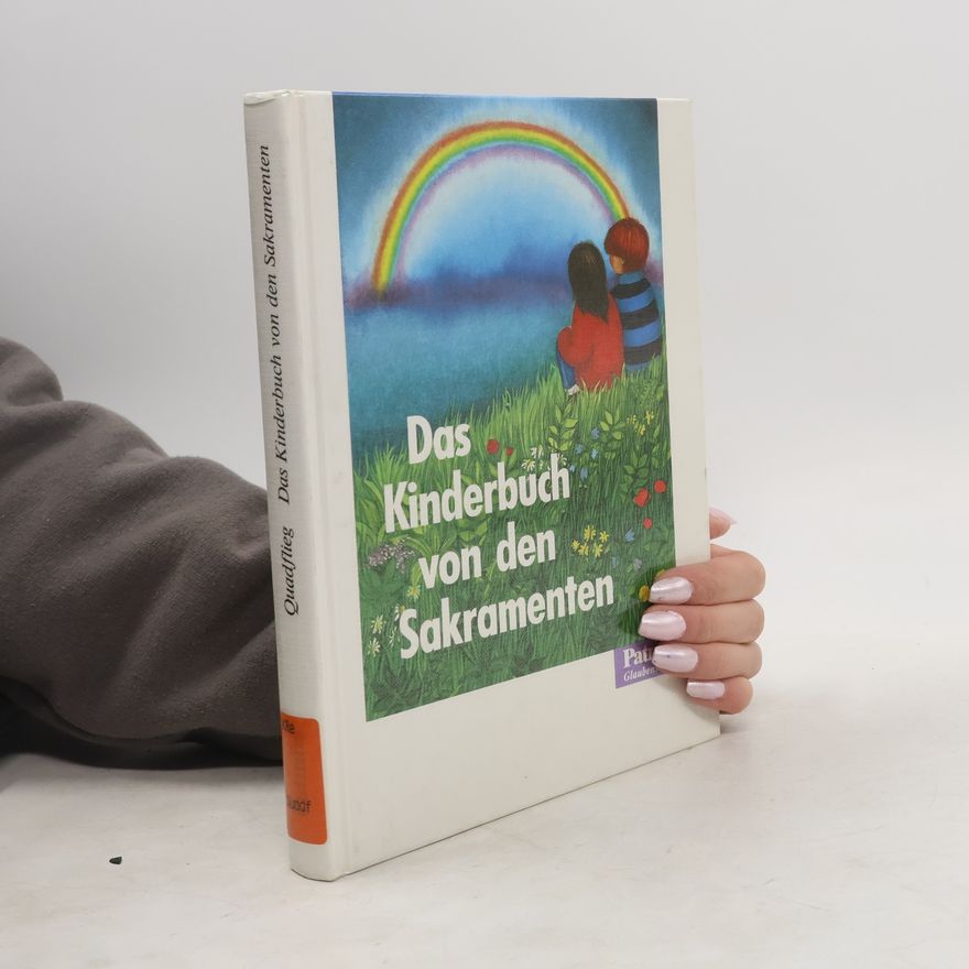 Josef Quadflieg Das Kinderbuch von den Sakramenten