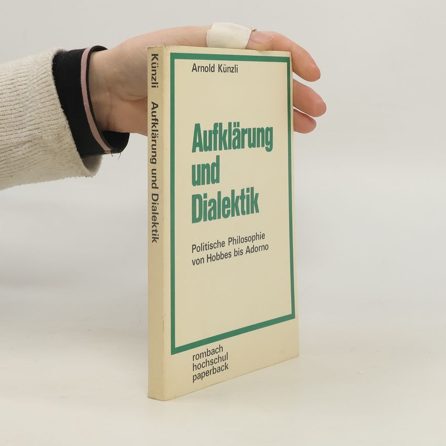 Arnold Künzli Aufklärung und Dialektik