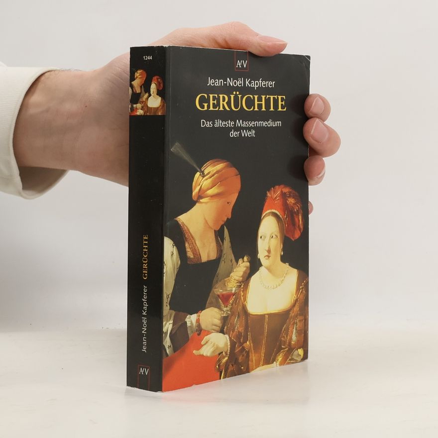 Jean Noël Kapferer Gerüchte. Das älteste Massenmedium der Welt.