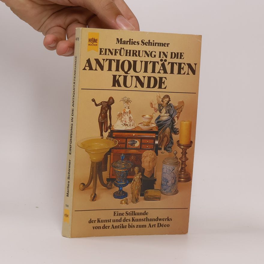 Marlies Schirmer Einführung in die Antiquitäten Kunde