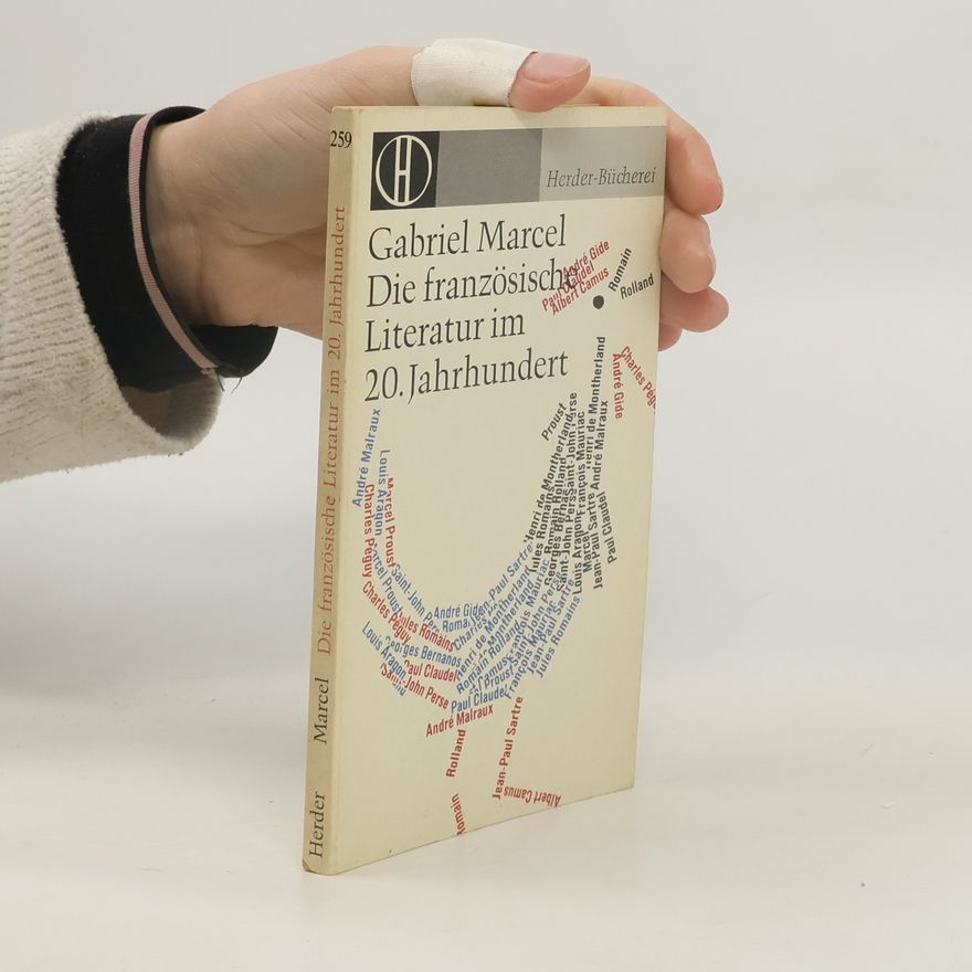 Gabriel Marcel Die französische Literatur im 20. Jahrhundert