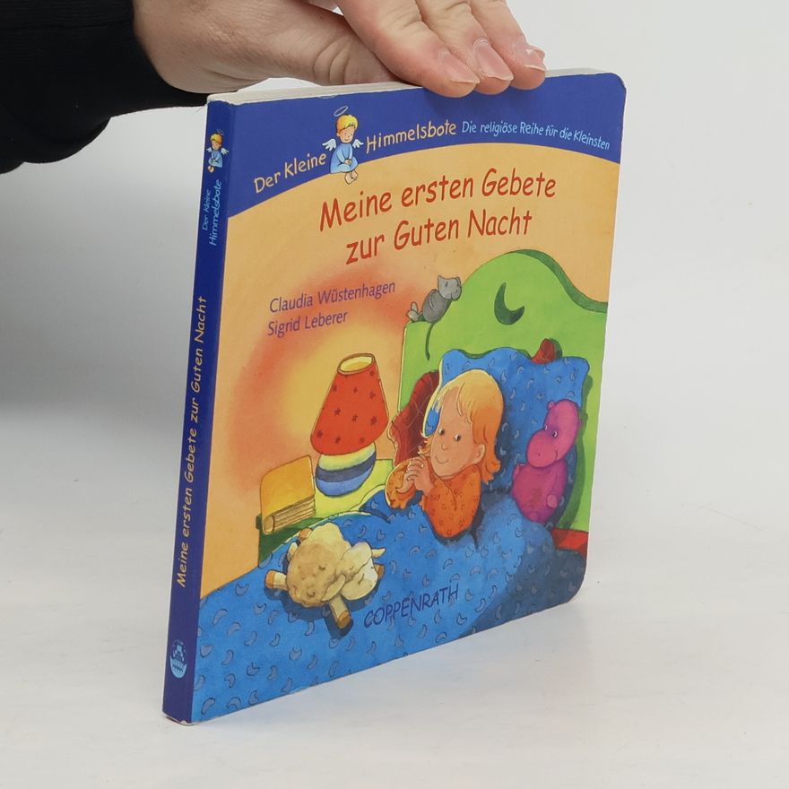 Claudia Wüstenhagen Der kleine Himmelsbote: Meine ersten Gebete zur Guten Nacht. (Ab 2 J.).