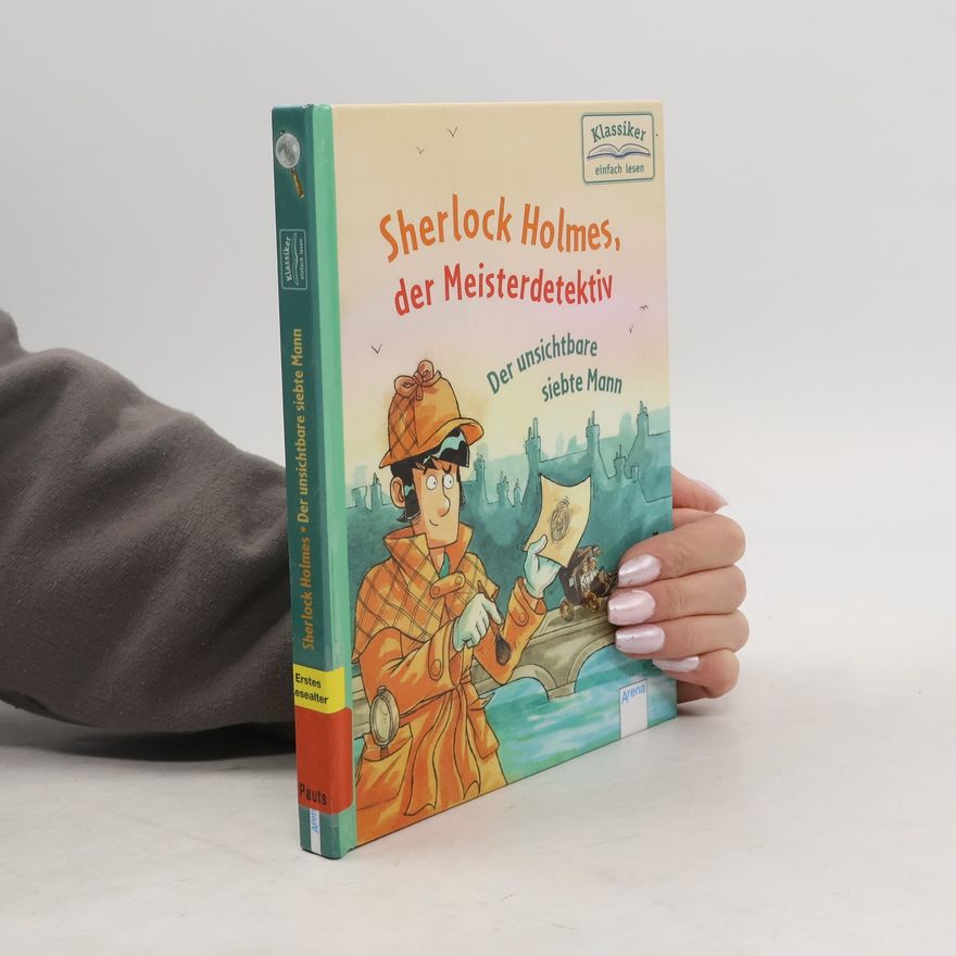 Oliver Pautsch Sherlock Holmes, der Meisterdetektiv (4). Der unsichtbare siebte Mann
