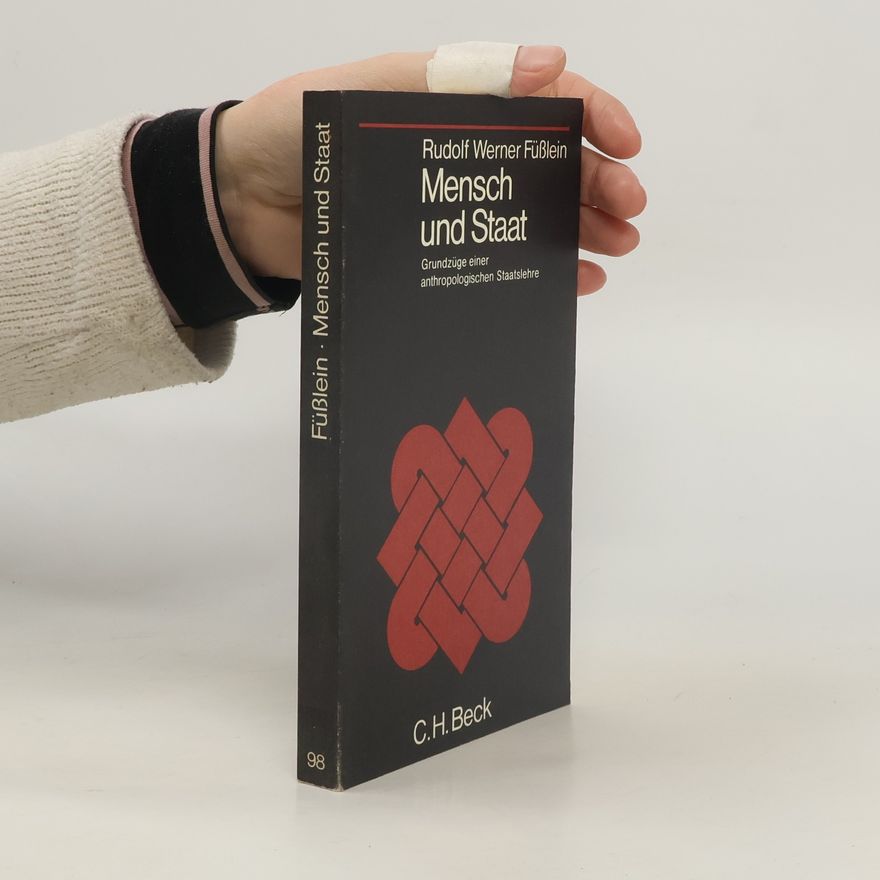 Rudolf Werner Füßlein Mensch und Staat
