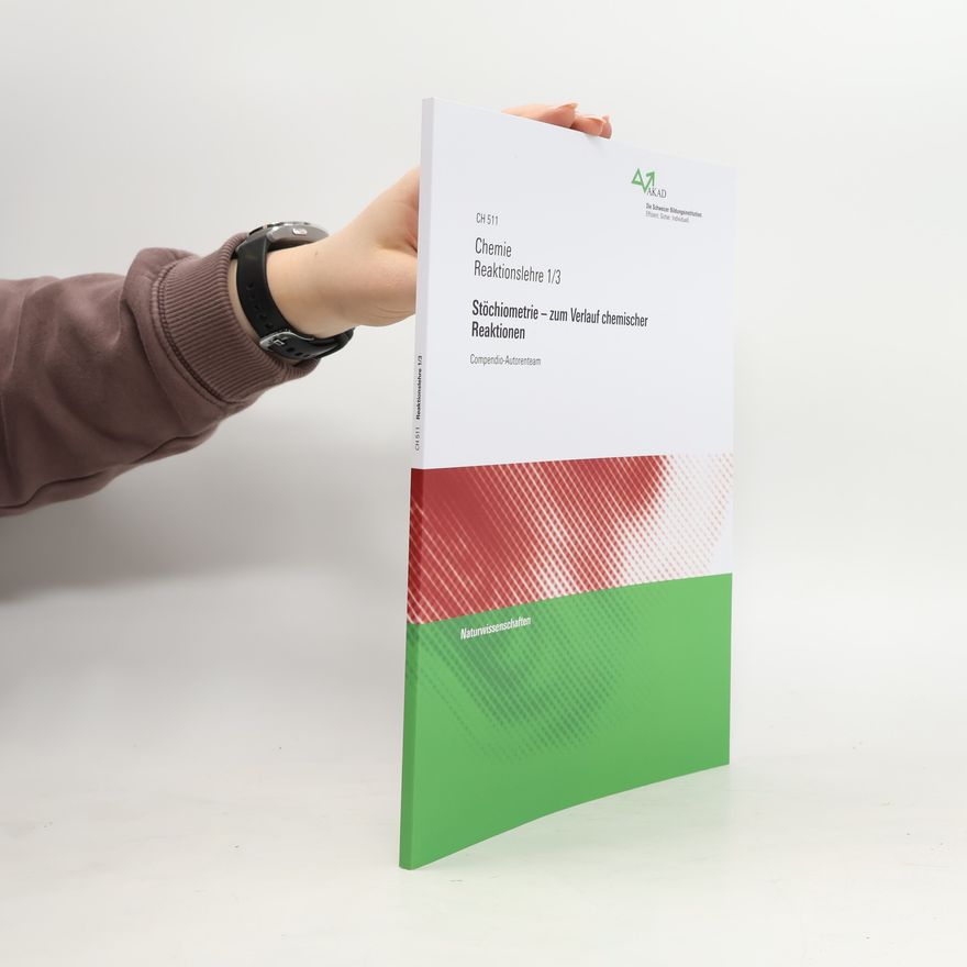 Compendio-Autorenteam Chemie Reaktionslehre - 1/3: Stöchiometrie - zum Verlauf chemischer Reaktionen