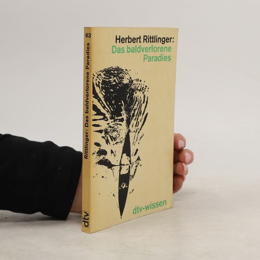 Herbert Rittlinger Das baldverlorene Paradies