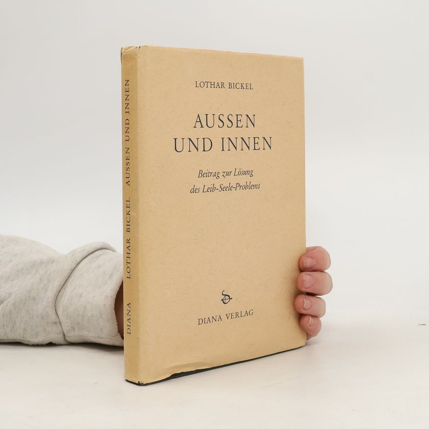 Lothar Bickel Aussen und Innen