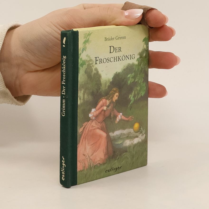 Jacob Grimm Der Froschkönig