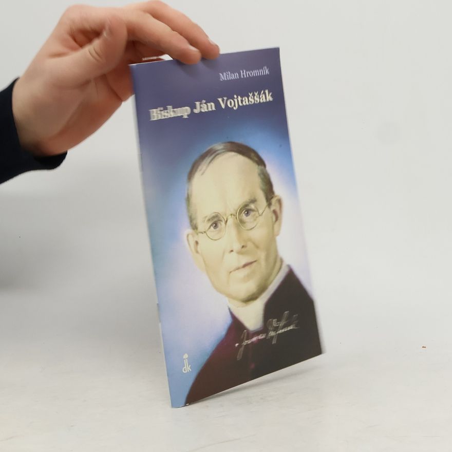 Milan Hromník Biskup Ján Vojtaššák