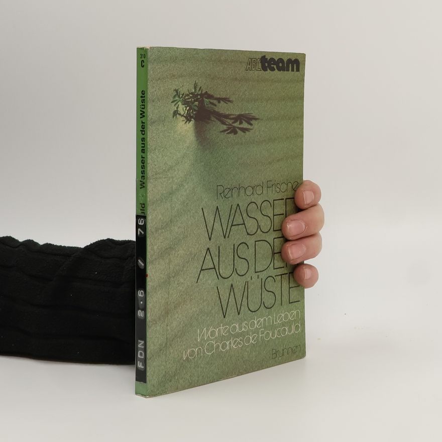 Reinhard E. Frische Wasser aus der Wüste