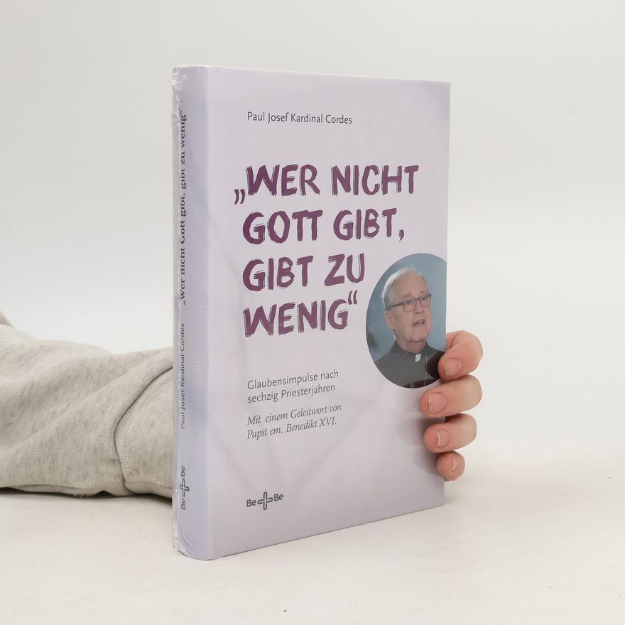 Paul Josef Cordes "Wer nicht Gott gibt, gibt zu wenig"