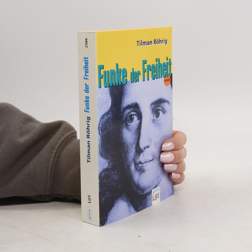 Tilman Röhrig Funke der Freiheit
