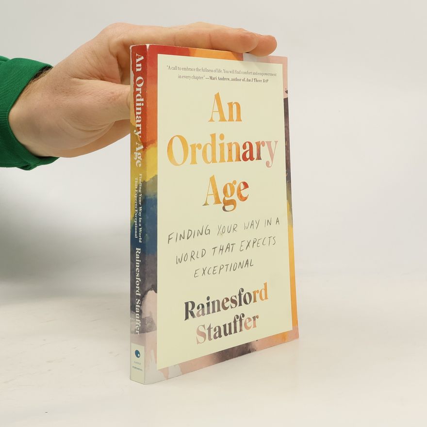 Rainesford Stauffer An Ordinary Age