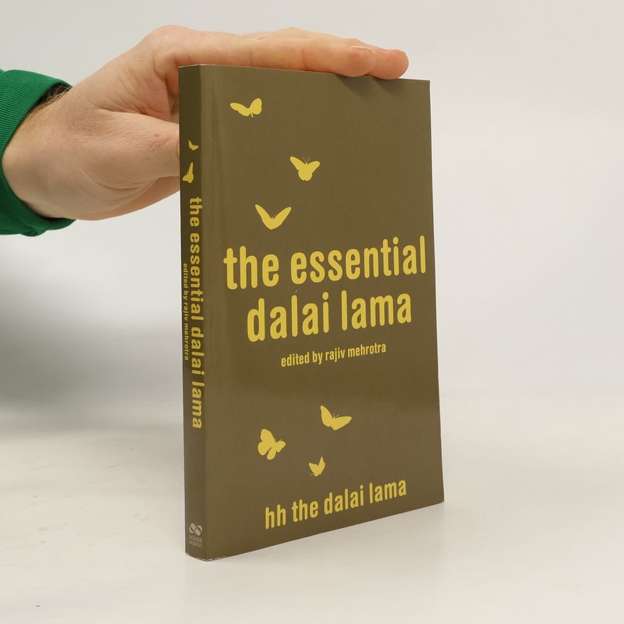 Rajiv Mehrotra The essential Dalai Lama