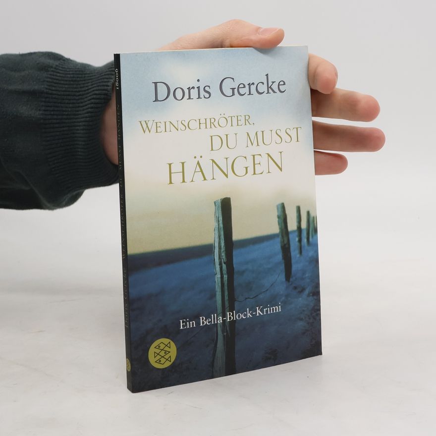 Doris Gercke Weinschröter, du musst hängen