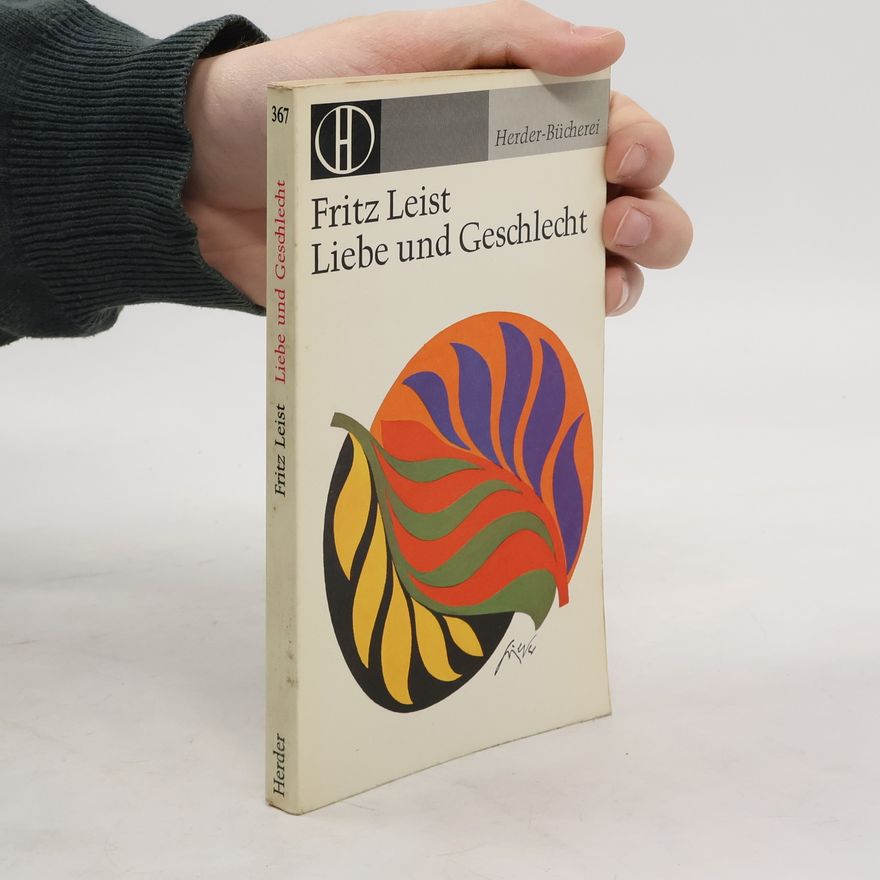 Fritz Leist Liebe und Geschlecht