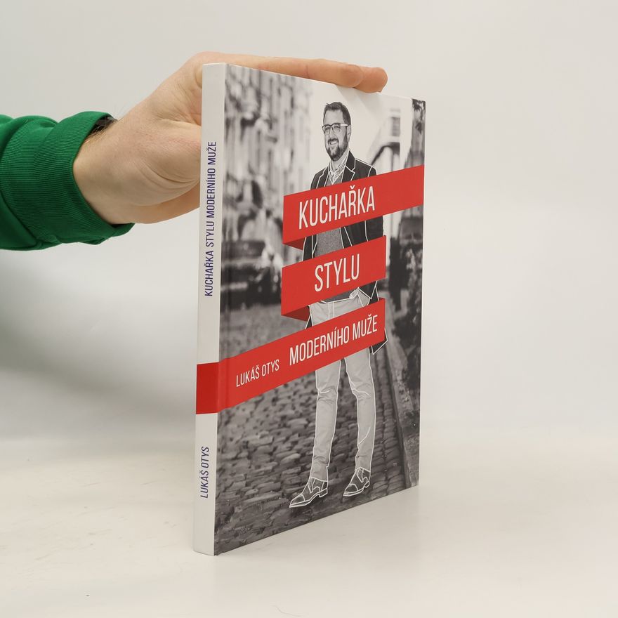 Adam Dvořák Kuchařka stylu moderního muže